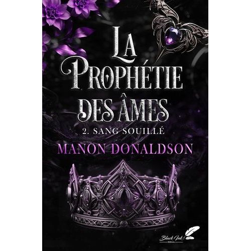 La Prophétie Des Âmes - Tome 2 - Sang Souillé