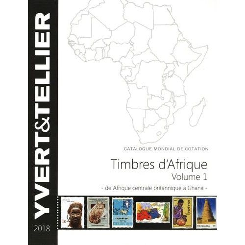 Catalogue De Timbres-Poste Afrique - Volume 1, Afrique Centrale Britannique À Ghana