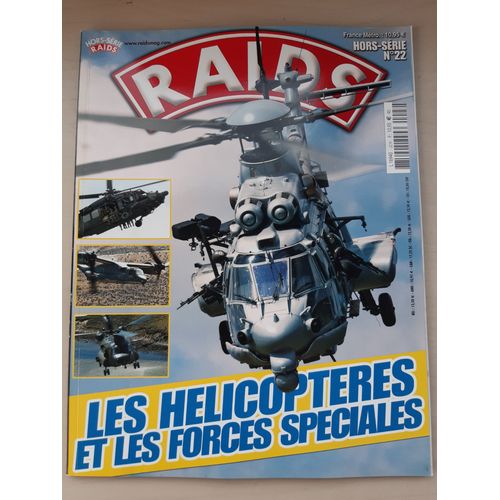 Raids Hors Série N° 22 - Les Hélicoptères Et Les Forces Spéciales