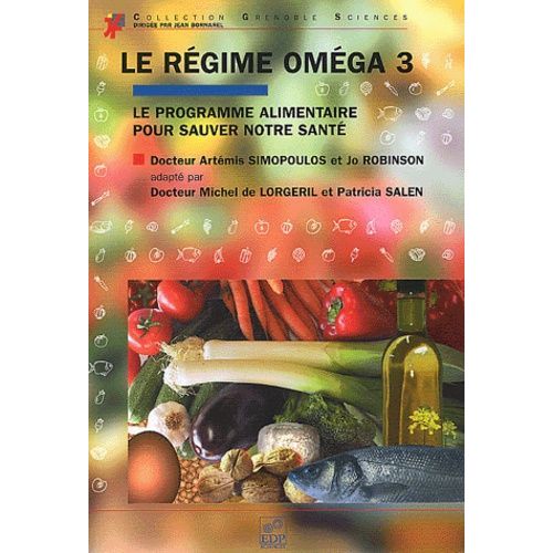 Le Régime Oméga 3 - Le Programme Alimentaire Pour Sauver Notre Santé
