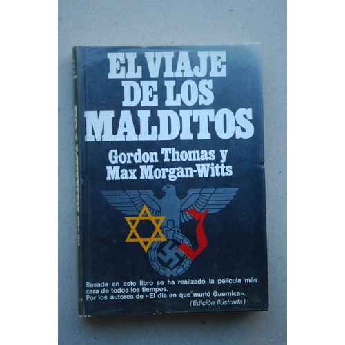 El Viaje De Los Malditos. La Travesia Del St. Louis
