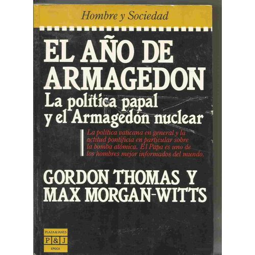 El Año De Armagedon. La Politica Papal Y El Armagedon Nuclear