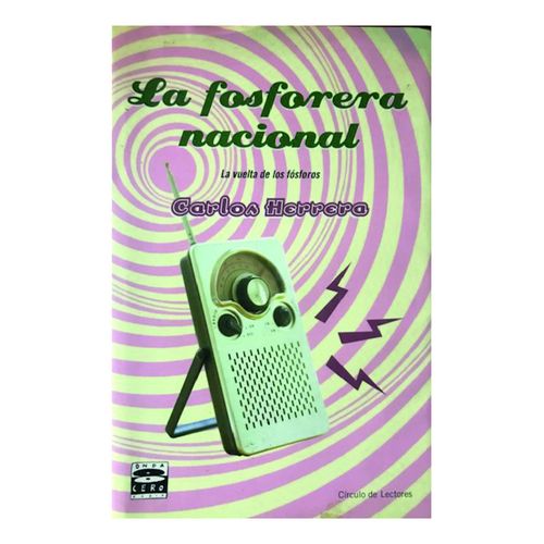 La Fosforera Nacional. La Vuelta De Los Fósforos