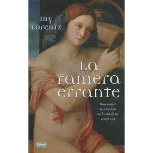 La Ramerra Errante: Una Mujer Deshonrada En Busca De Venganza