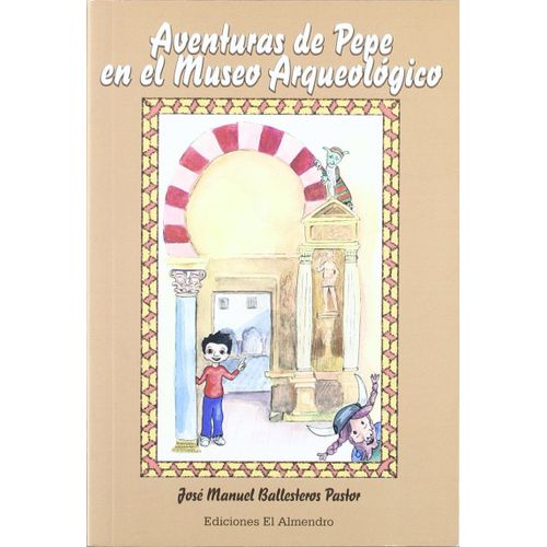 Aventuras De Pepe En El Museo Arqueológico