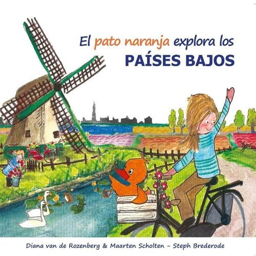 El Pato Naranja Explora Los Paises Bajos / Druk 1