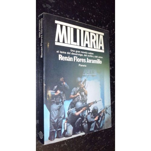Militaria: Pas?On Miedo Y Resurrecc?On De Un Periodista Latinoamericano