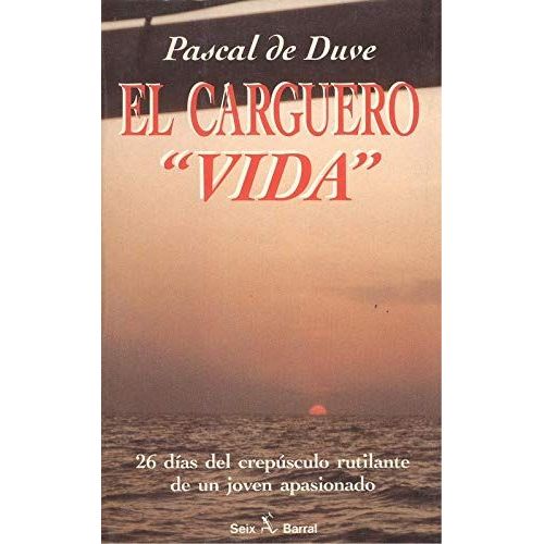 El Carguero ""Vida"