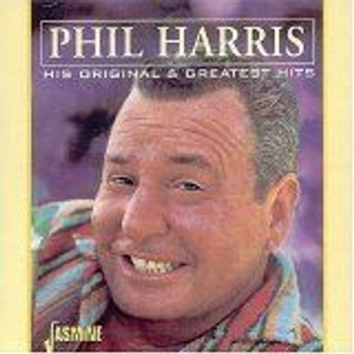 Phil Harris - His Original & Greatest Hits