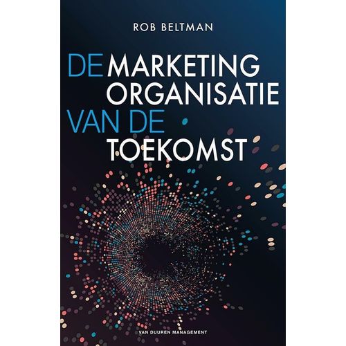 De Marketingorganisatie Van De Toekomst