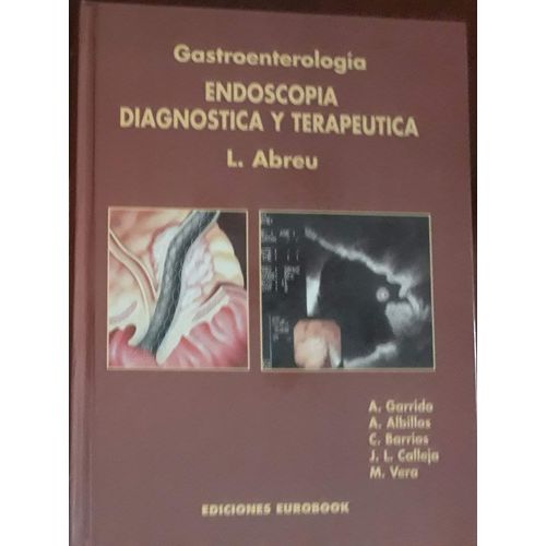 Gastroenterologia. Endoscopia Diagnostica Y Terapeutica.