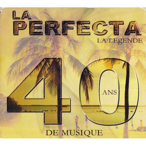 La Perfecta/40 Ans De Musique