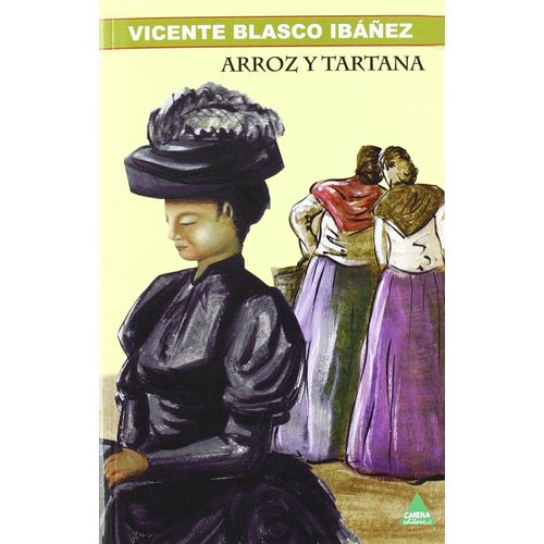 Blasco Ibáñez, V: Arroz Y Tartana