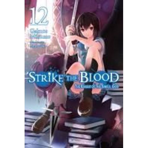 Strike The Blood, Vol. 12 (Light Novel)