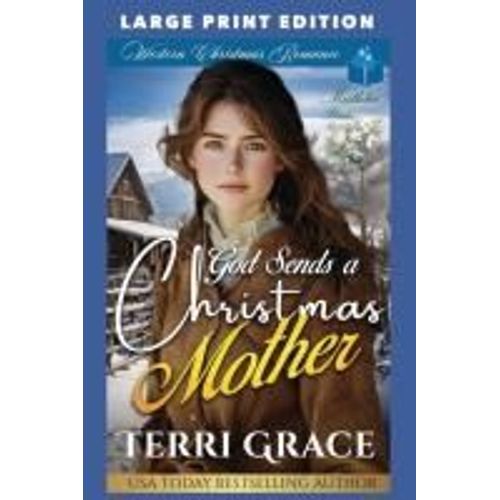 God Sends A Christmas Mother: Large Print Edition (Mistletoe Brides Large Print)