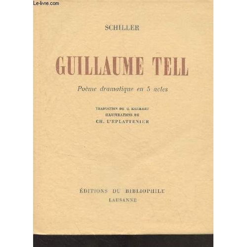 Guillaume Tell, Poème Dramatique En 5 Actes