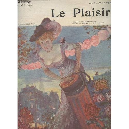 Le Plaisir N°1 1er Mars 1906 - Le Plaisir, Couverture En Couleurs Par G. Rochegrosse - Suzanne Derval Et Liane De Pougy (Photo) - Ce Qu Elles Pensent D Eux, Par Séverine - La Manucure, Peinture De(...)