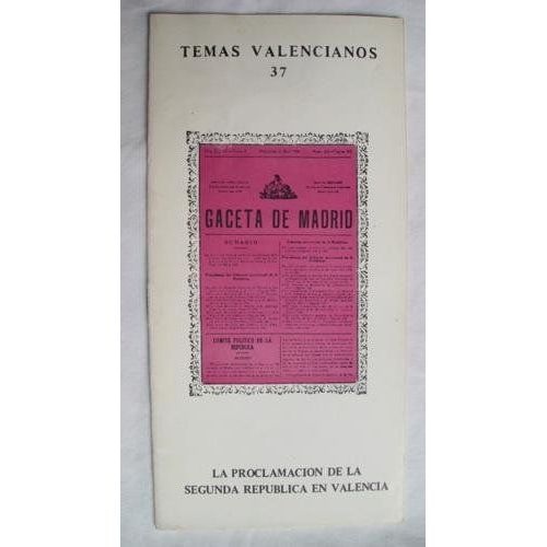 La Proclamacio?N De La Segunda Repu?Blica En Valencia