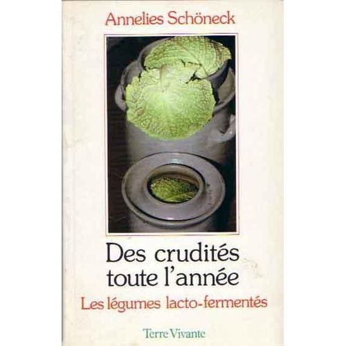 Des Crudités Toute L'année - Les Légumes Lacto-Fermentés