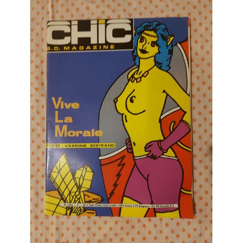 Chic Magazine B.D. N°9 - Avril 1985 - Vive La Morale - Varenne Bertrand - Mattioli - Javaro Crucifix - André Halimi - Vuillemin-Loczycer-Taubes-Bayle-Maxime Loiseau-Anne Deschamps-F.Del Barrio