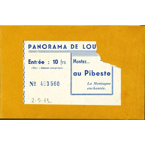 Un Ticket D'entrée Panorama De Lourdes, Entrée 10 Frs, N°453560, 2.9.49, Montez Au Pibeste La Montagne Enchantée
