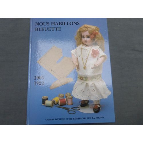 Nous Habillons Bleuette - Périodes 1905-1922