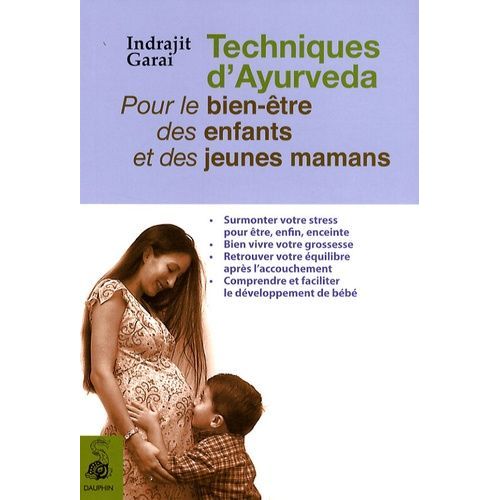 Techniques D'ayurveda Pour Le Bien-Être Des Enfants Et Des Jeunes Mamans