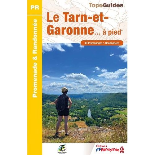 Le Tarn-Et-Garonne - À Pied - 40 Promenades & Randonnées
