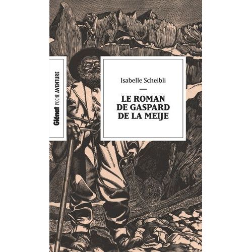 Le Roman De Gaspard De La Meije