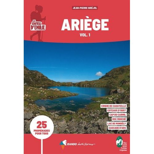 Les Sentiers D'emilie En Ariège - 25 Promenades Pour Tous Volume 1