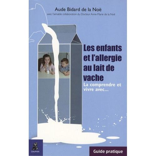 Les Enfants Et L'allergie Au Lait De Vache - La Comprendre Et Vivre Avec