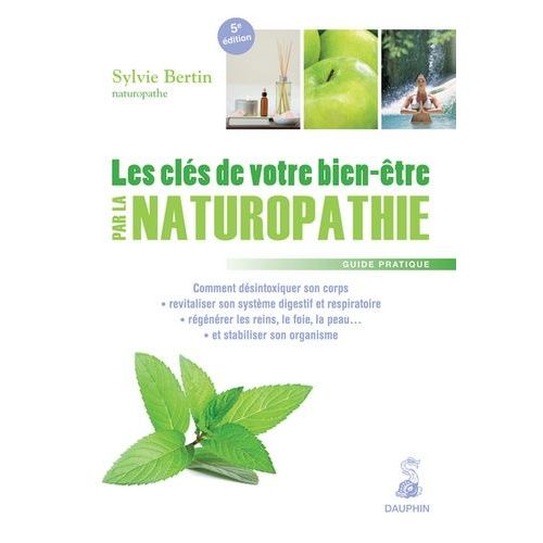 Les Clés De Votre Bien Être Par La Naturopathie