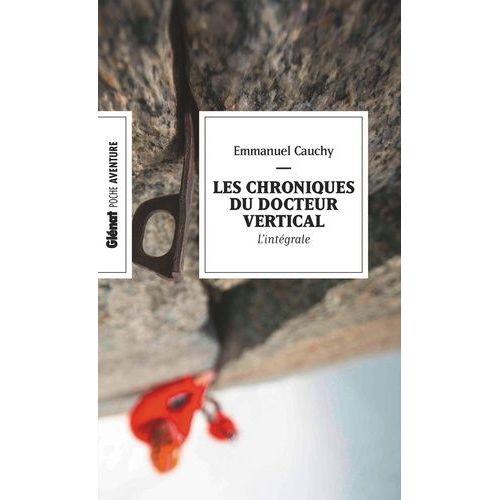 Les Chroniques Du Docteur Vertical - L'intégrale - Frisson Fatal - Morte Et Blanche - Silence Glacial - Urgence Vitale