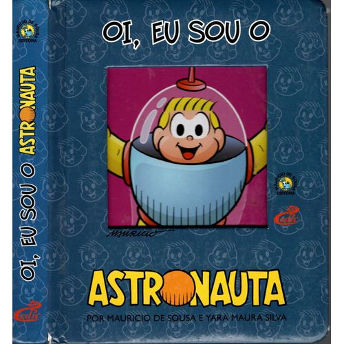 Oi Eu Sou O Astronauta Mauricio De Sousa