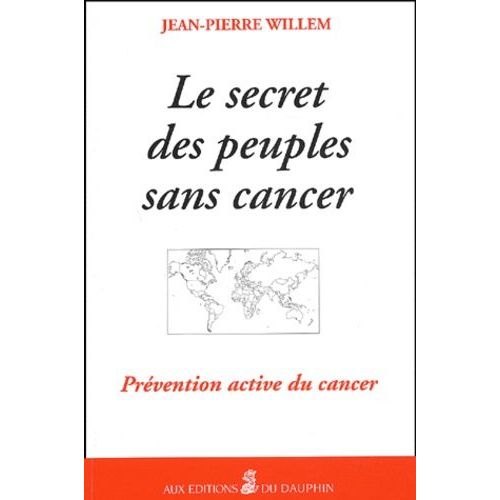 Le Secret Des Peuples Sans Cancer - 2eme Edition