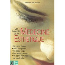 Les Bienfaits De La Medecine Esthetique