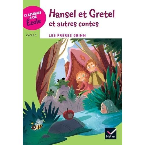 Hansel Et Gretel Et Autres Contes - Cycle 2