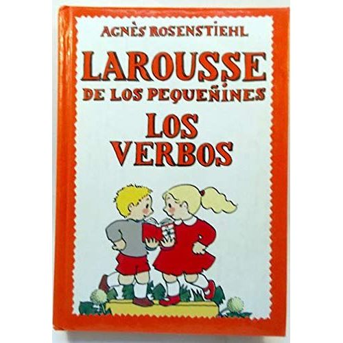 Larousse De Los Pequeñines : Los Verbos