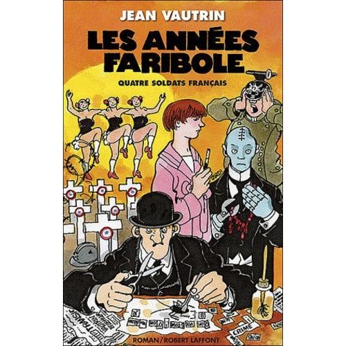 Quatre Soldats Français - Tome 4 - Les Années Faribole