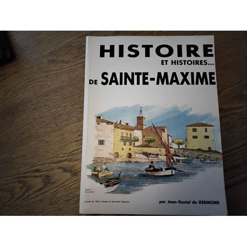 Histoire Et Histoires De Sainte-Maxime
