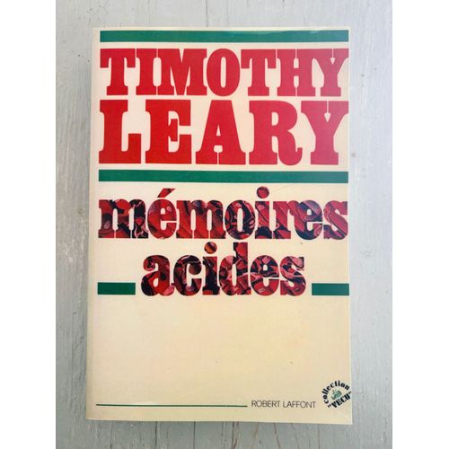 Mémoires Acides - Timothy Leary