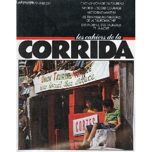 Les Cahiers De La Corrida N°2 Été 1979 - En Exergue Un Texte Trop Oublié De L Écrivain Nimois Marc Bernard Sur L Aficion - Cadrages La Suite De La Chronique Photo De M.Dieuzaide - Les Échos Du(...)