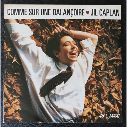 Jil Caplan (+ Jay Alanski) - Comme Sur Une Balançoire (Remix 7'35) + Histoire De La Balançoire 17'39 - 1988 Maxi 45rpm/12" Epic Epc.651331.6 France - Boutique Axonalix