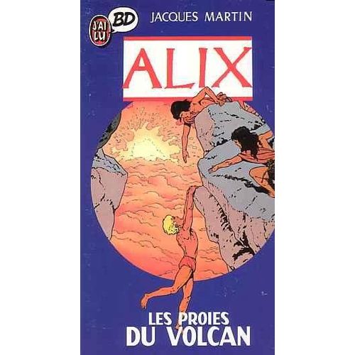 Alix - Tome 3 - Les Proies Du Volcan