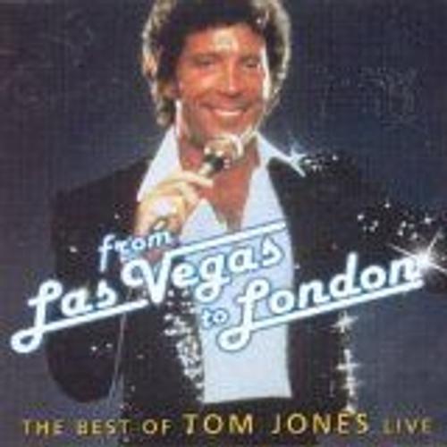 From Las Vegas To London: Best Of Tom Jones Live