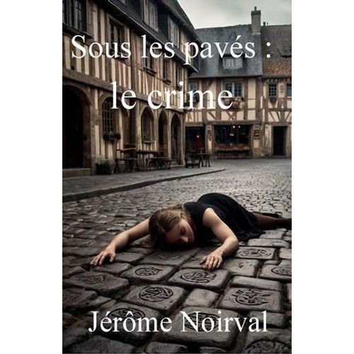 Sous Les Pavés : Le Crime