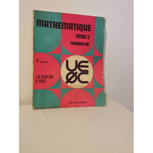 Mathématique: Classe De Terminale C. D. E. Trigonométrie.