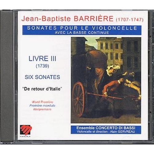 Sonates Pour Violoncelle & B.C. Livre Iii "De Retour D'italie" I Concerti Di Bassi
