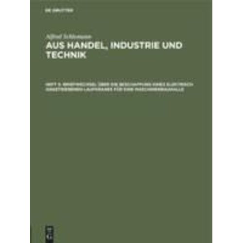 Briefwechsel Über Die Beschaffung Eines Elektrisch Angetriebenen Laufkranes Für Eine Maschinenbauhalle