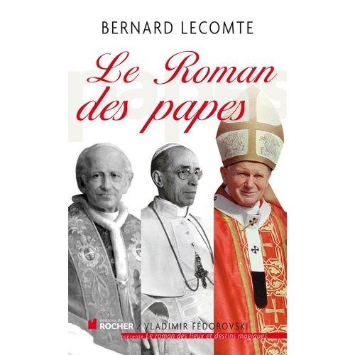 Le Roman Des Papes - De La Révolution Française À Nos Jours
